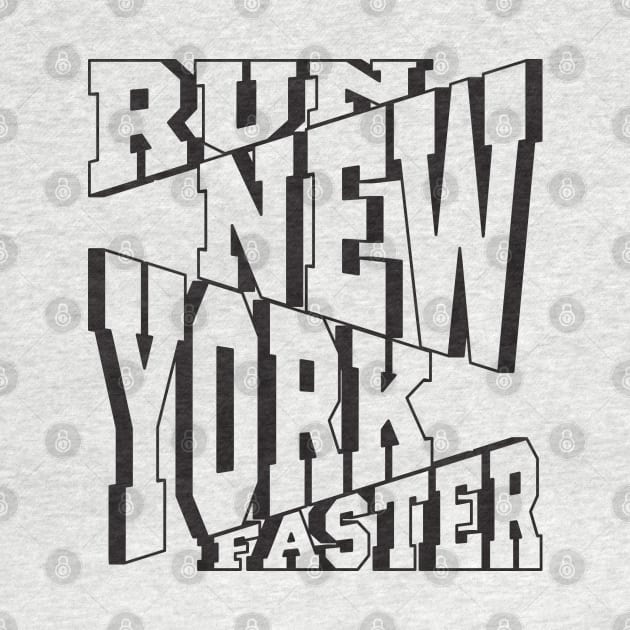 Run Faster New York by lakokakr